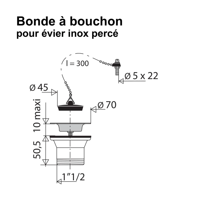 Bonde à bouchon - Sans trop plein, pour évier inox percé - Ø 50 mm